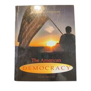 The American Democracy  Hardcover Thomas E. Patterso-2002 Homeschool